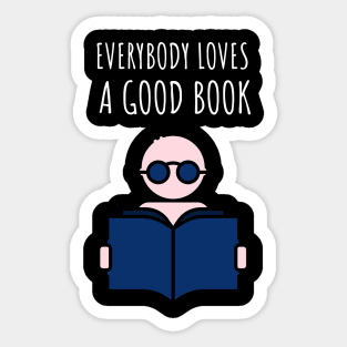 Everybody Loves a Good Book Sticker